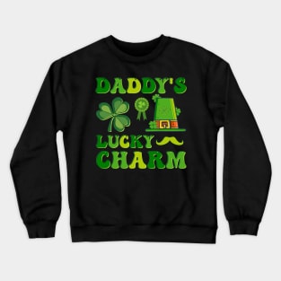 Daddy's Lucky Charm Funny Father Irish Clovers St Patrick's Day Crewneck Sweatshirt